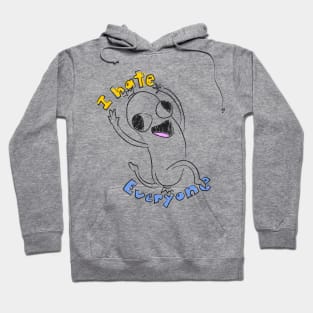 I hate everyone Hoodie